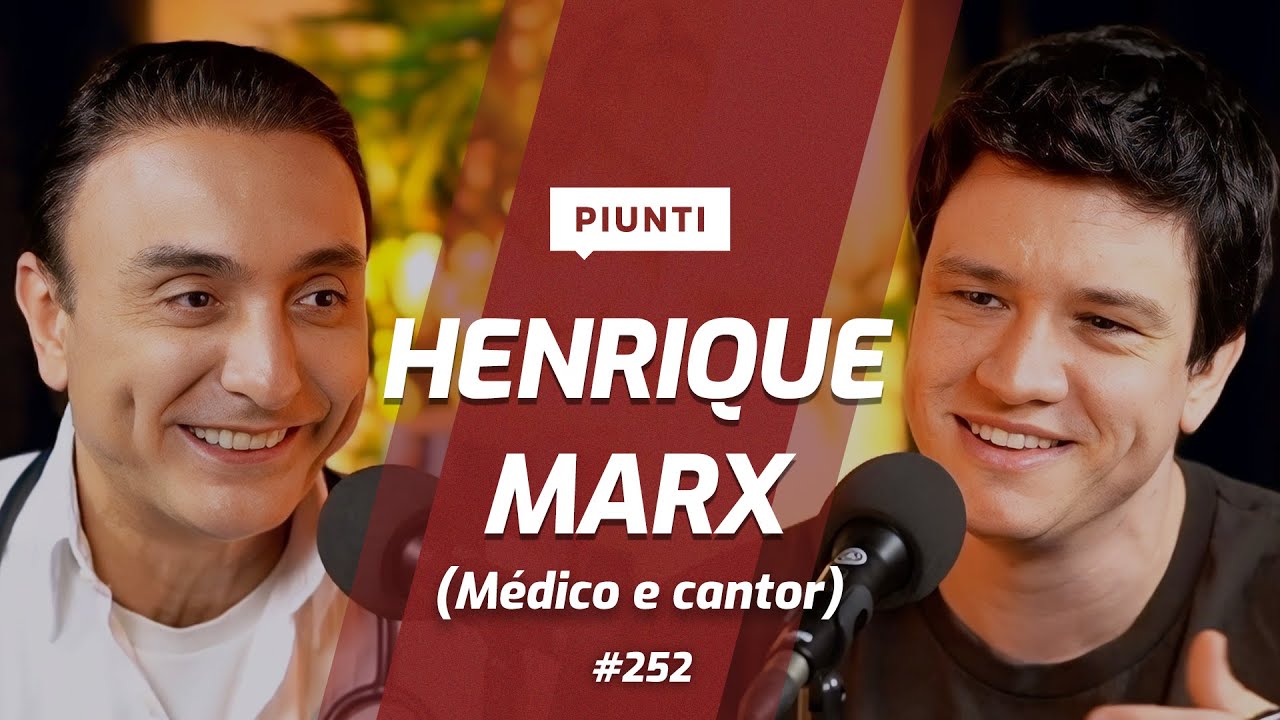 HENRIQUE MARX (médico e cantor) - Piunti #252