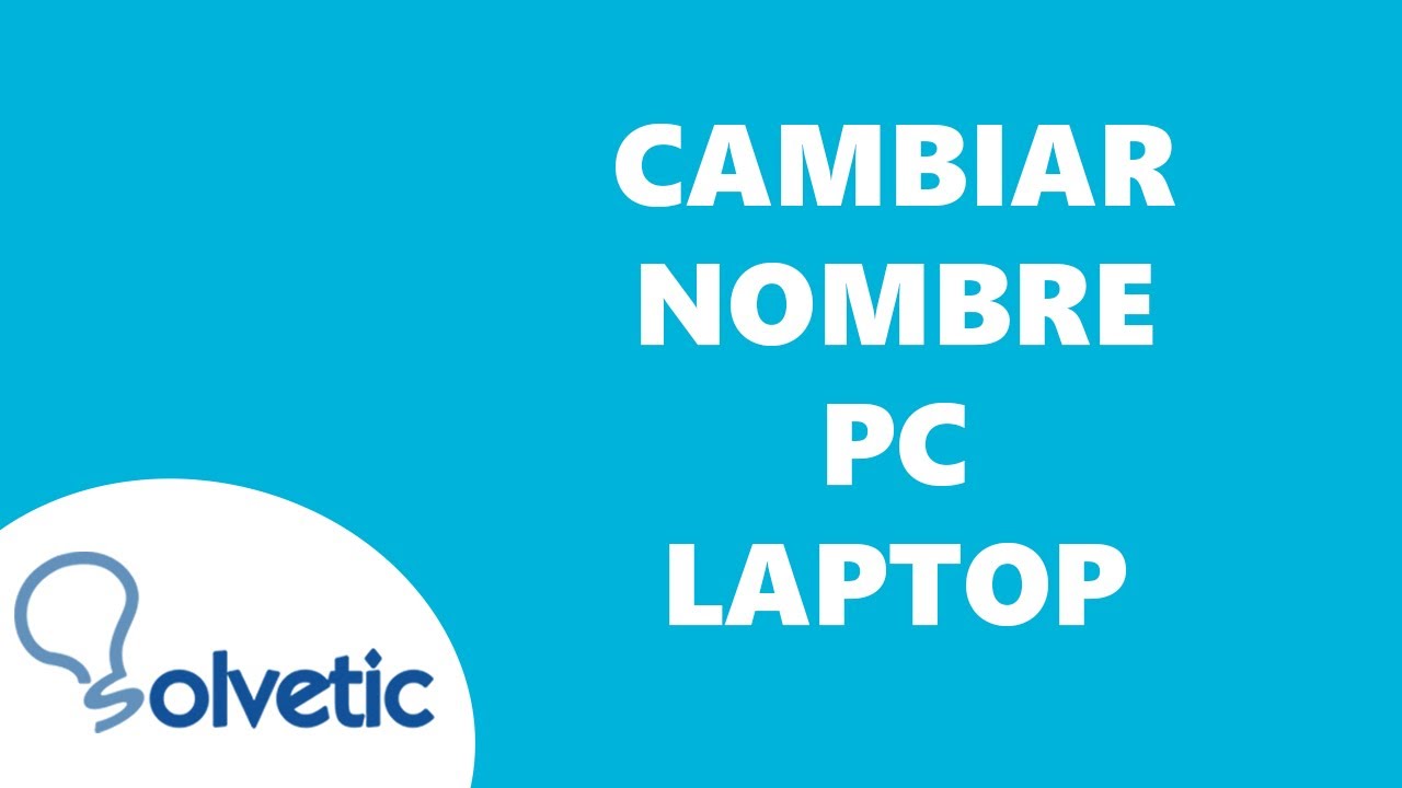 Cambiar Nombre PC Laptop 2025 ✅✅