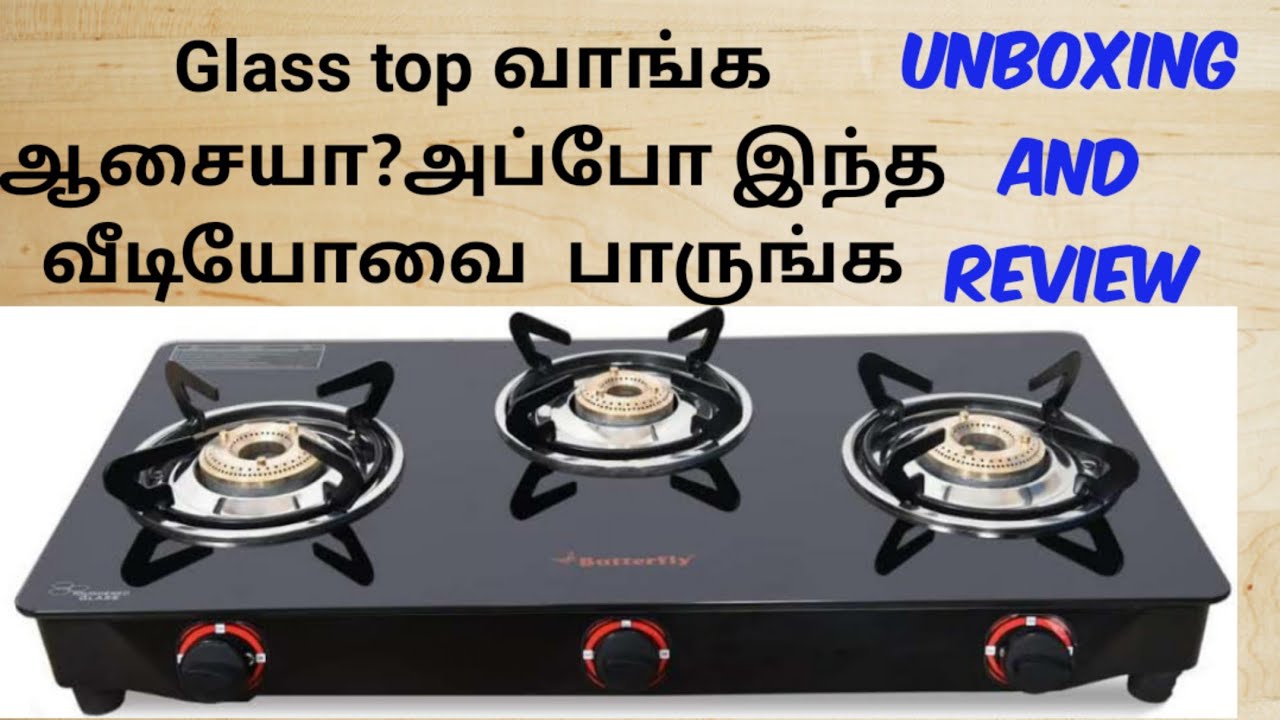 Butterfly Gas stove Unboxing and Review| Butterfly Glasstop 3Burner| Review in tamil | Ammu'scooking