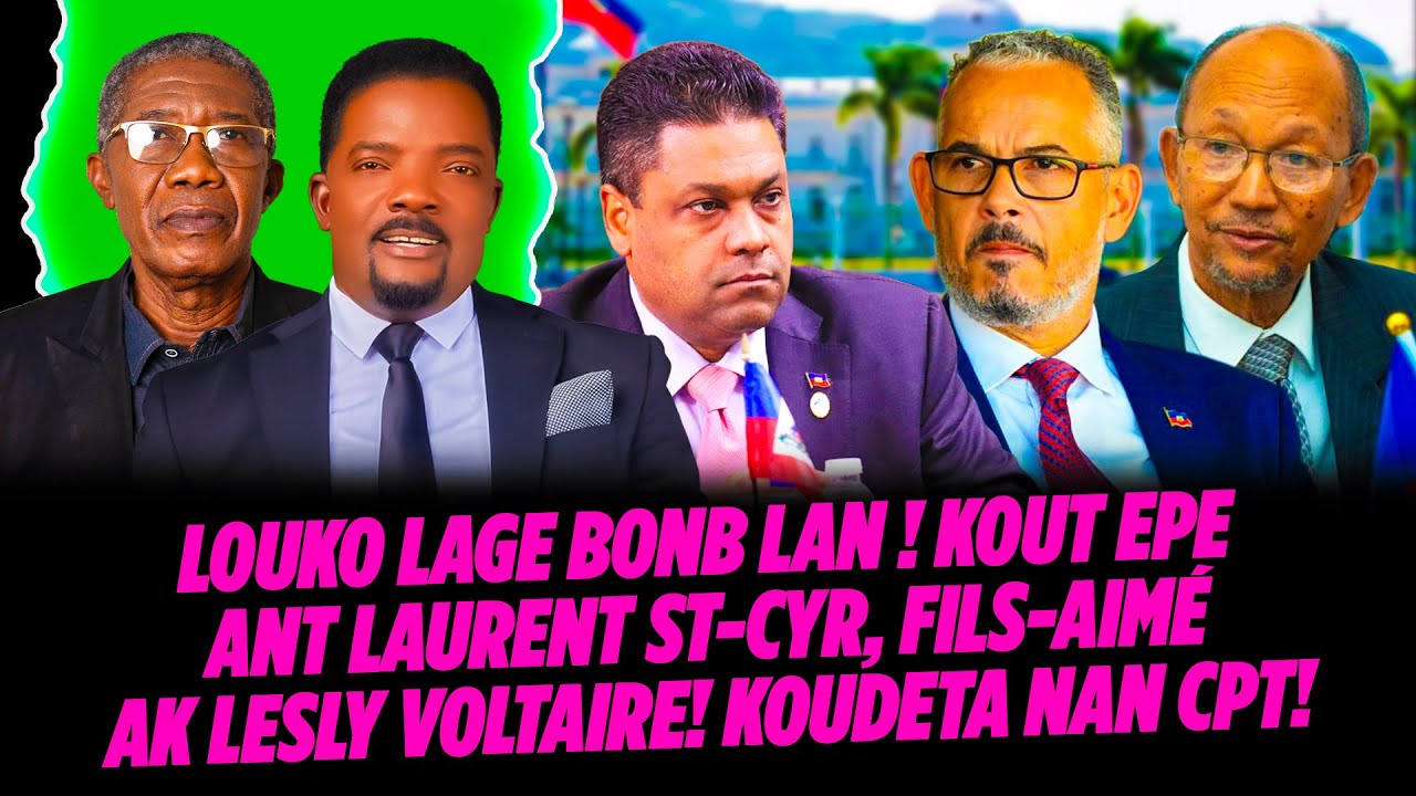 LOUKO LAGE BONB LAN ! KOUT EPE ANT LAURENT ST CYR, FILS AIMÉ AK LESLY VOLTAIRE ! KOUDETA NAN CPT, D