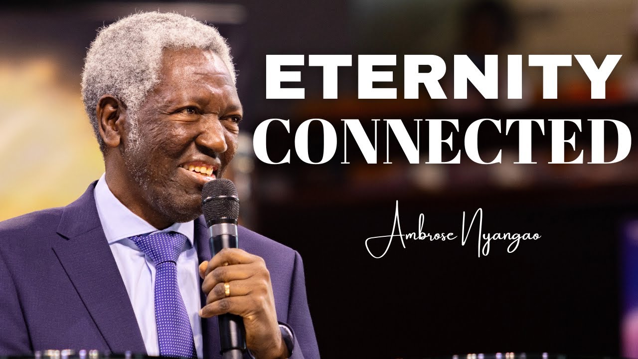 Eternity Connected | Ambrose Nyangao