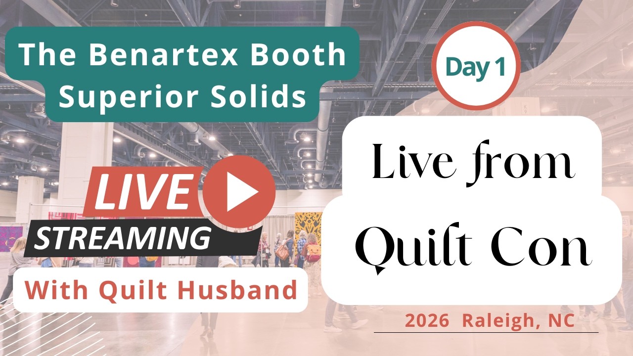 QuiltCon 2026 LIVE ~ Raleigh, NC ~ DAY 1: Benartex Booth Superior Solids & Belle on the Main Stage