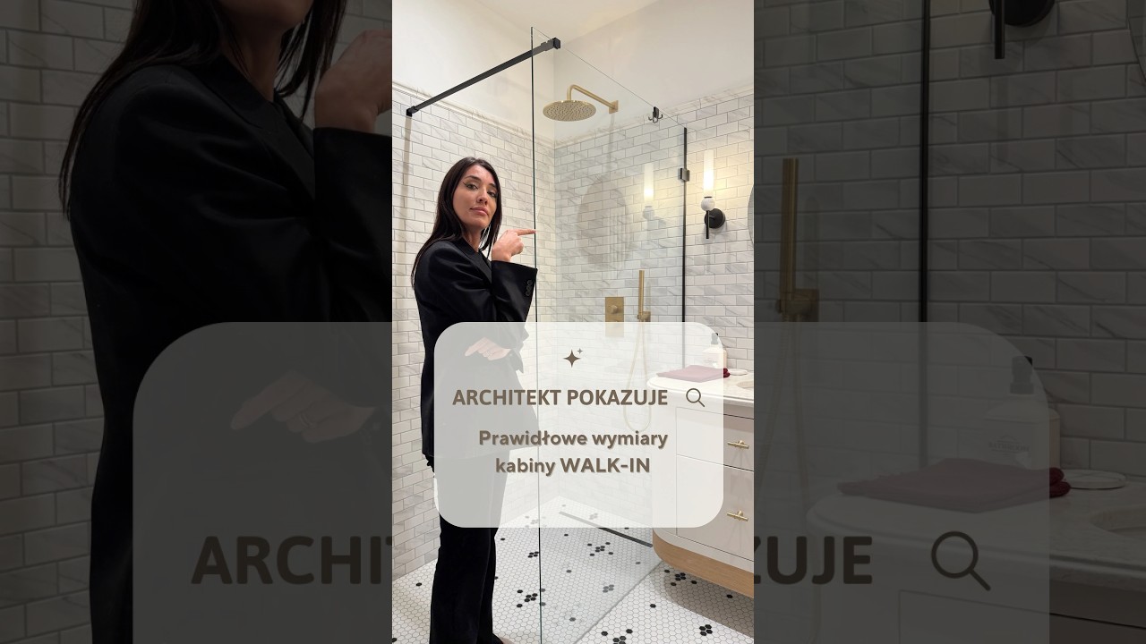 • ARCHITEKT POKAZUJE • prawidłowe wymiary kabiny prysznicowej typu WALK-IN 