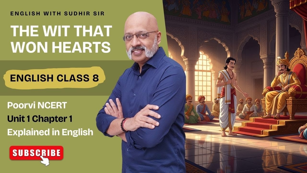 The Wit that Won Hearts (English Explanation) Class 8 English Poorvi #kvs #nvs #englishwithsudhirsir