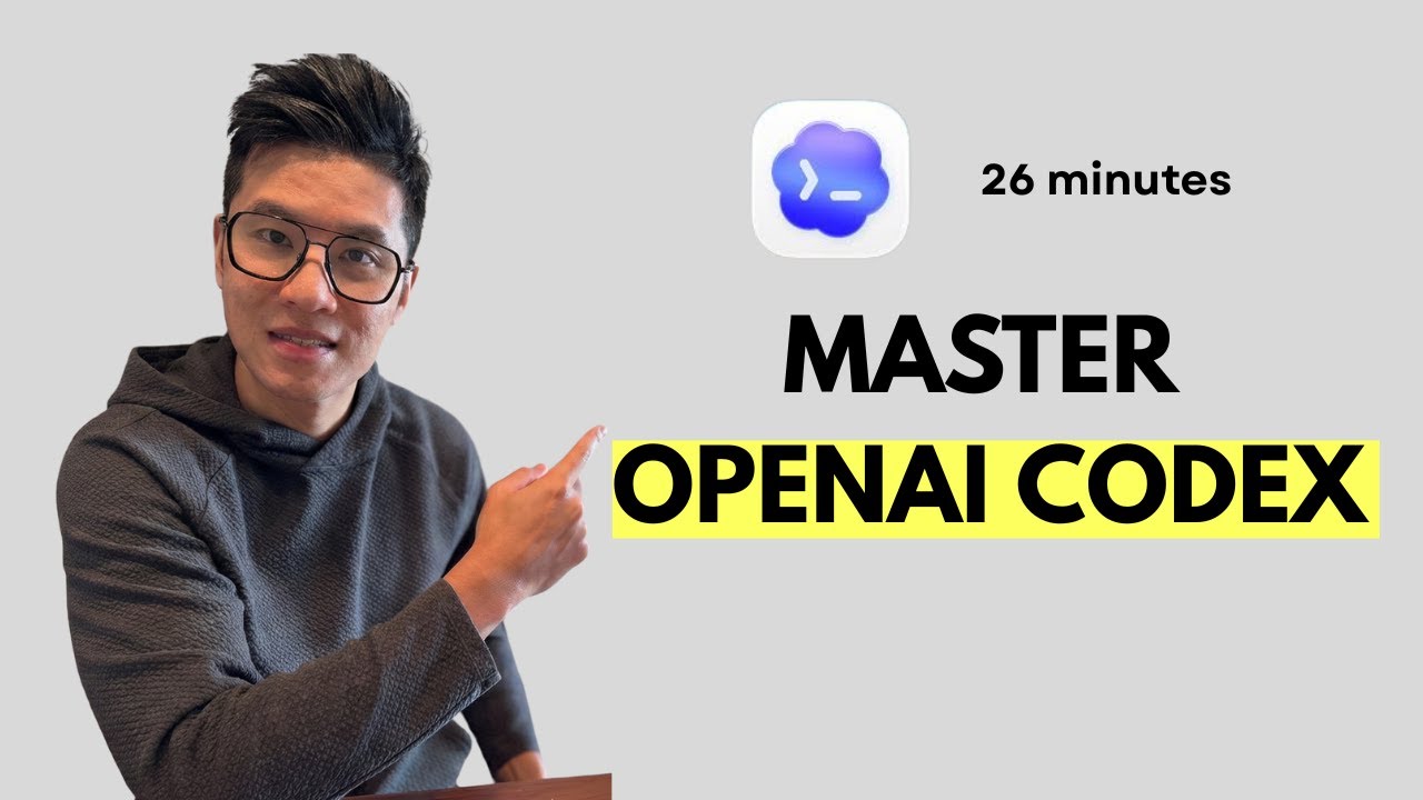 Master OpenAI Codex in 26 minutes
