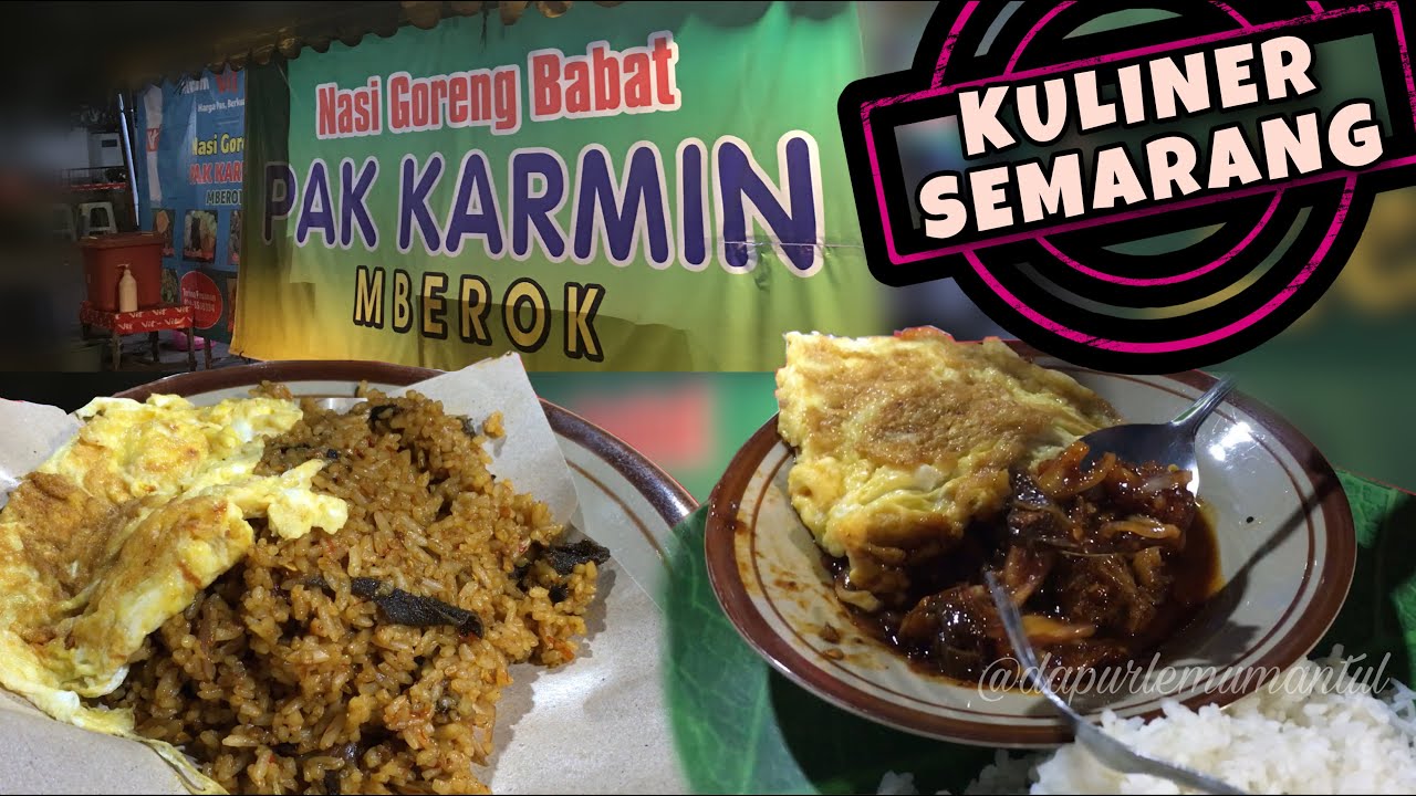 BABAT GONGSO DAN NASI GORENG BABAT PAK KARMIN MBEROK | KULINER SEMARANG