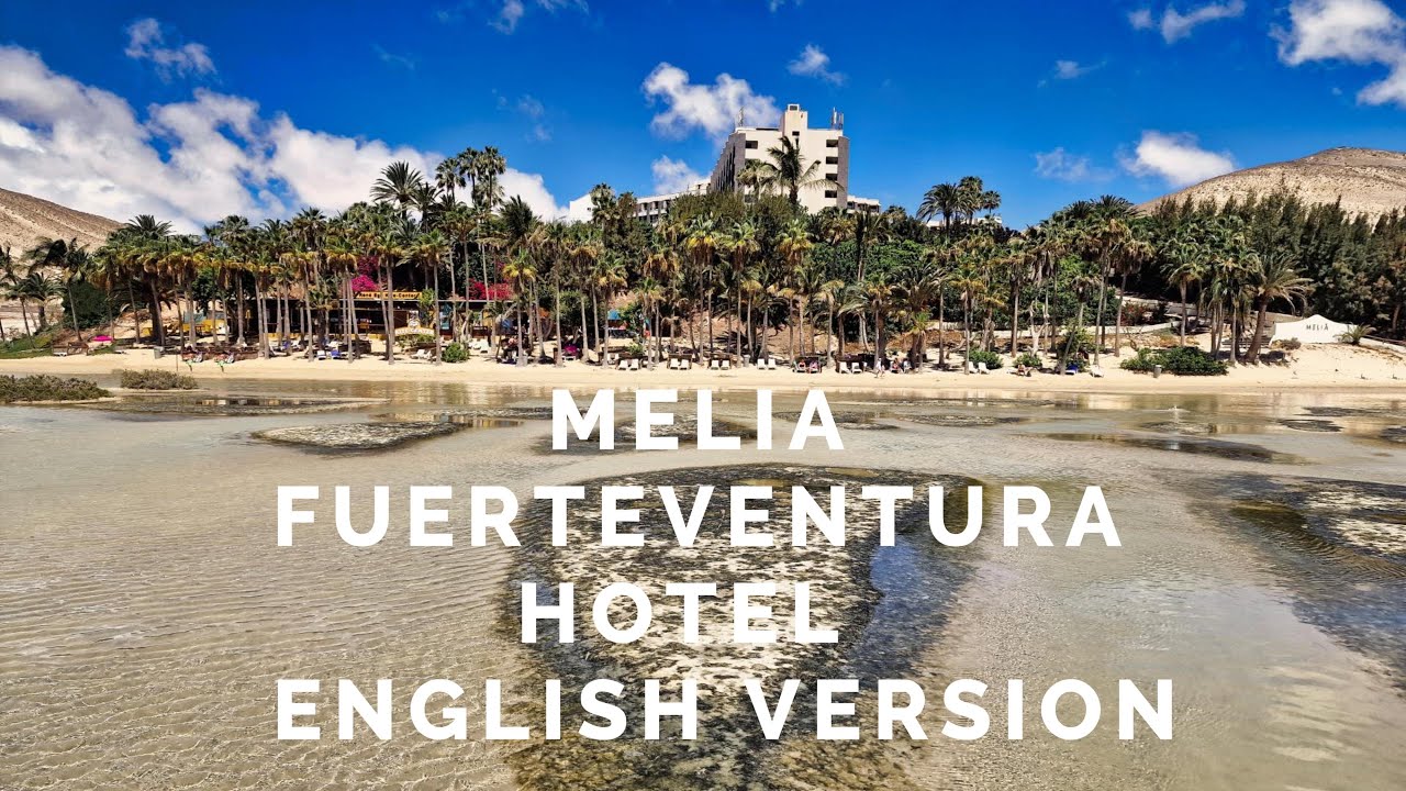 🇪🇸 MELIA FUERTEVENTURA АНГЛИЙСКАЯ ВЕРСИЯ
