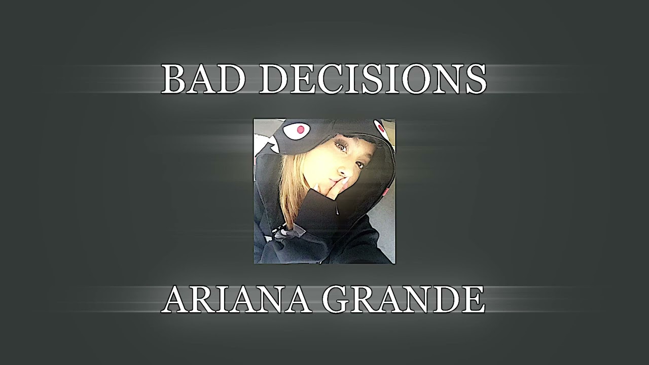 ariana grande - bad decisions (slowed w/ reverb)