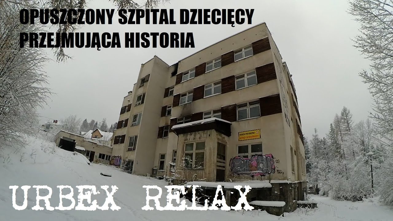 Opuszczony szpital dziecięcy w Wiśle i szokująca historia - Urbex Relax