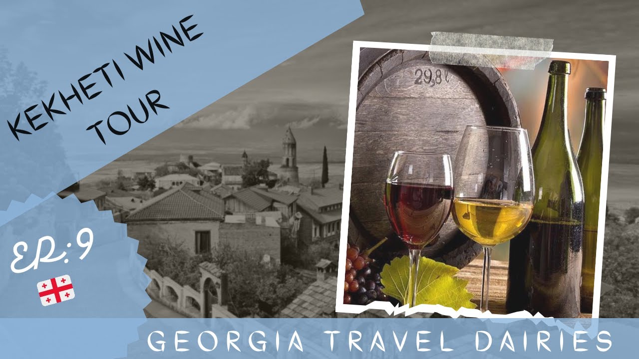 [EP:9][P:1] 🇦🇪to🇬🇪 | Kekheti Wine Tour | Exploring Georgia's Vibrant Winemaking Heritage.