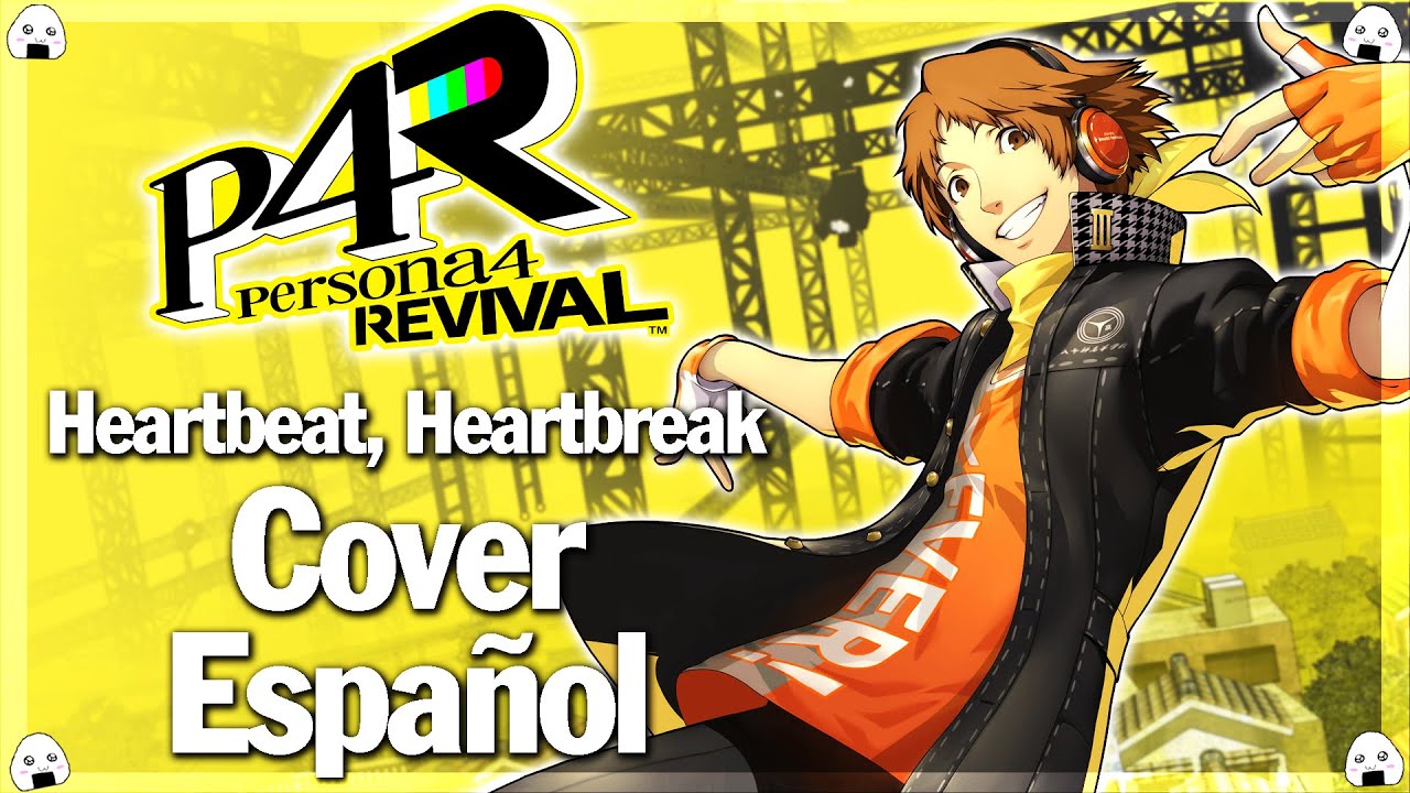 🎶🎤Persona 4 Revival | “Heartbeat, Heartbreak” - Cover Español🎶🎤