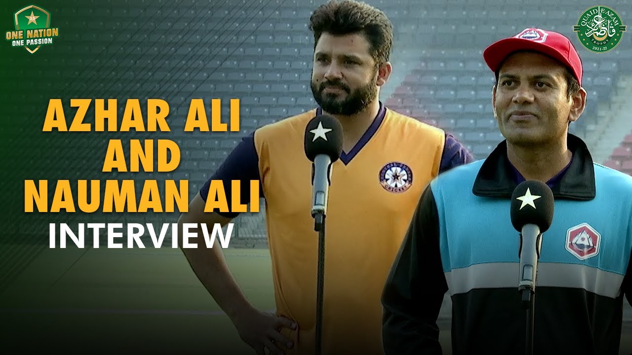 Azhar Ali And Nauman Ali Interview | Northern vs CP | Quaid e Azam Trophy 2021 | PCB | MA2E