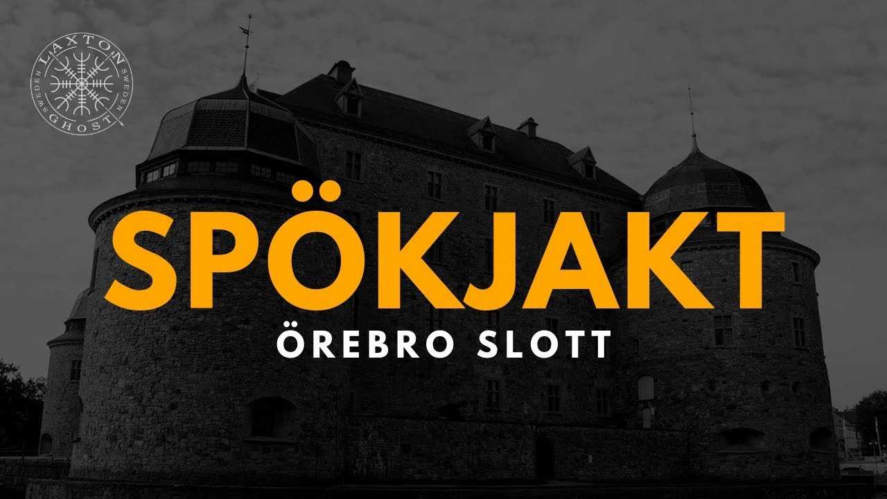 SPÖKJAKT - ÖREBRO SLOTT