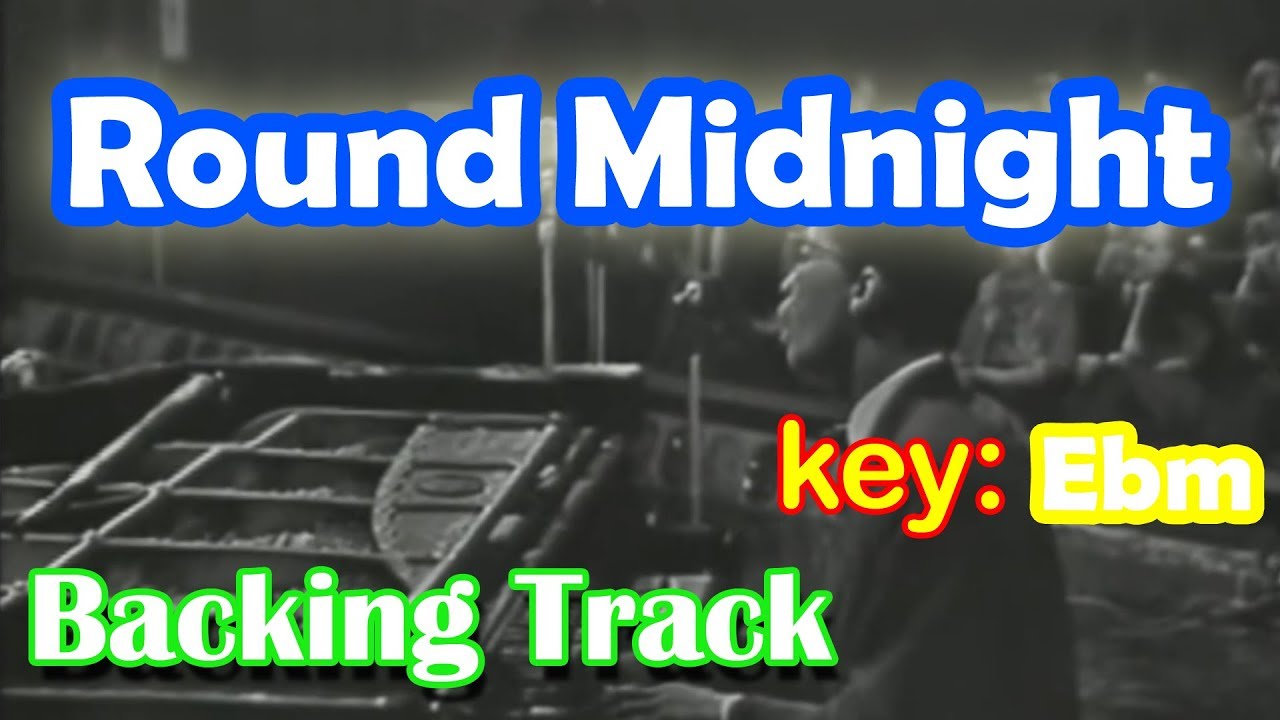 Round Midnight (Thelonious Monk) - backing track