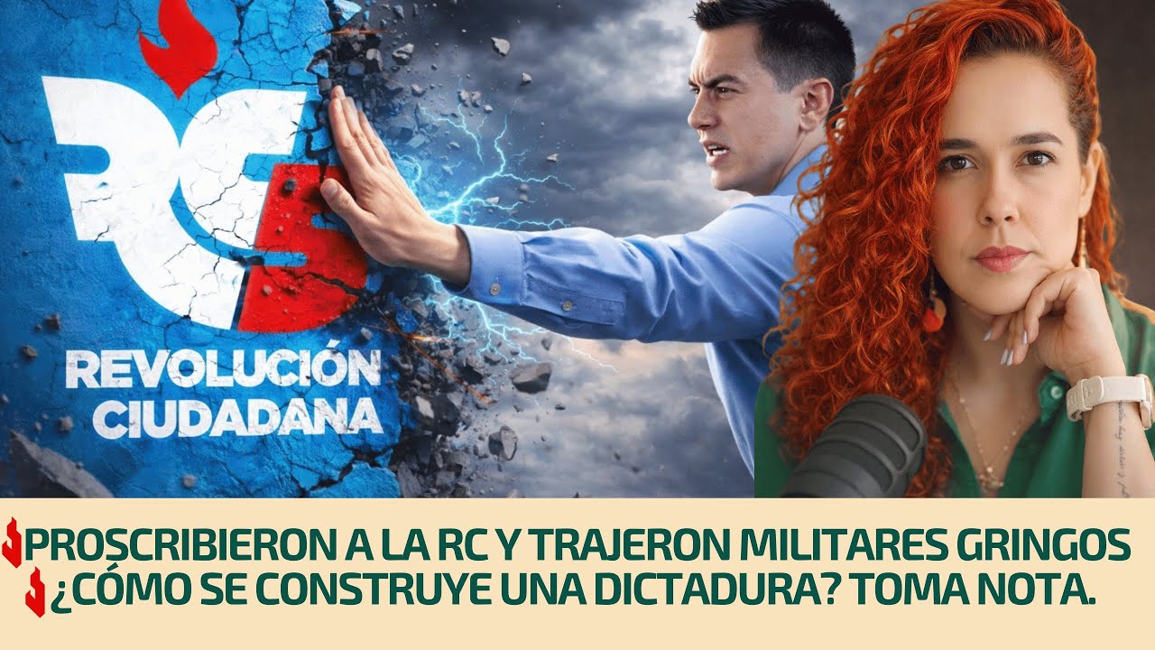 Proscribieron a la RC y trajeron militares gringos ¿Cómo se construye una dictadura? Toma nota.