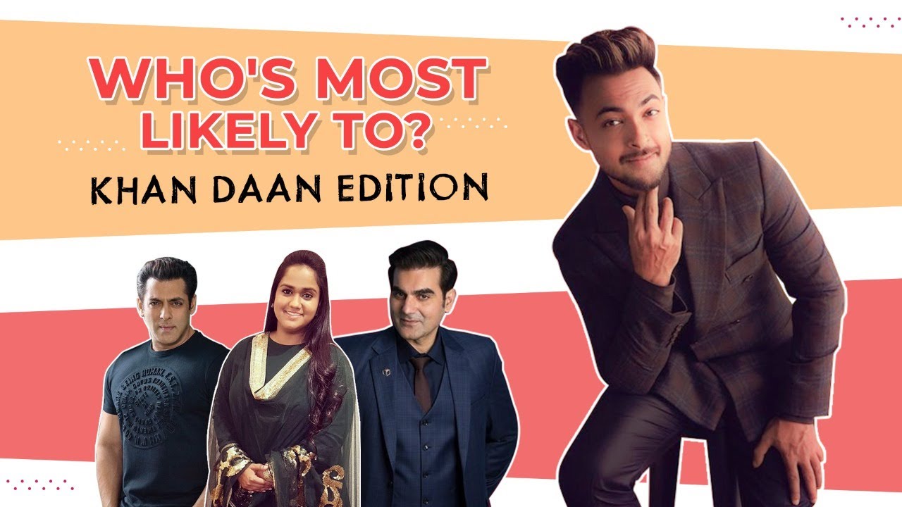 Salman Khan, Aayush Sharma, Arpita, Arbaaz, Sohail or Alvira: Who's Most Likely To |Khandaan | Antim