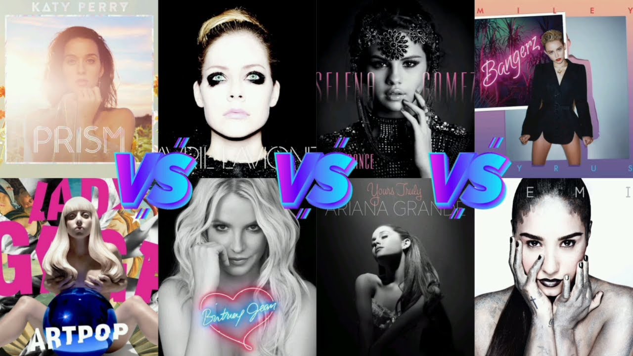 Prism vs Artpop vs Avril Lavigne vs Britney Jean vs Stars Dance vs Yours Truly vs Bangerz vs Demi