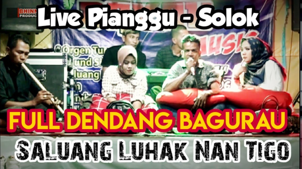 Full Dendang Bagurau Saluang Luhak Nan Tigo || Live Pianggu - Solok