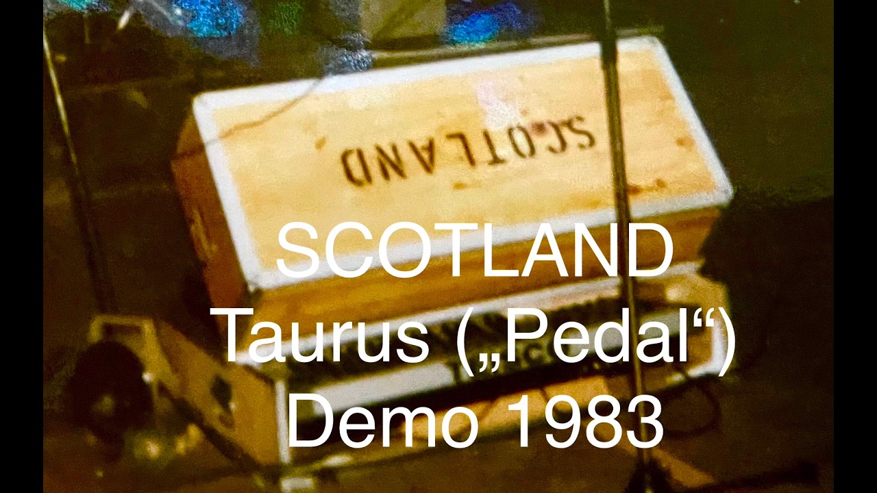 SCOTLAND – Taurus (“Pedal”) Demo Recording 1983