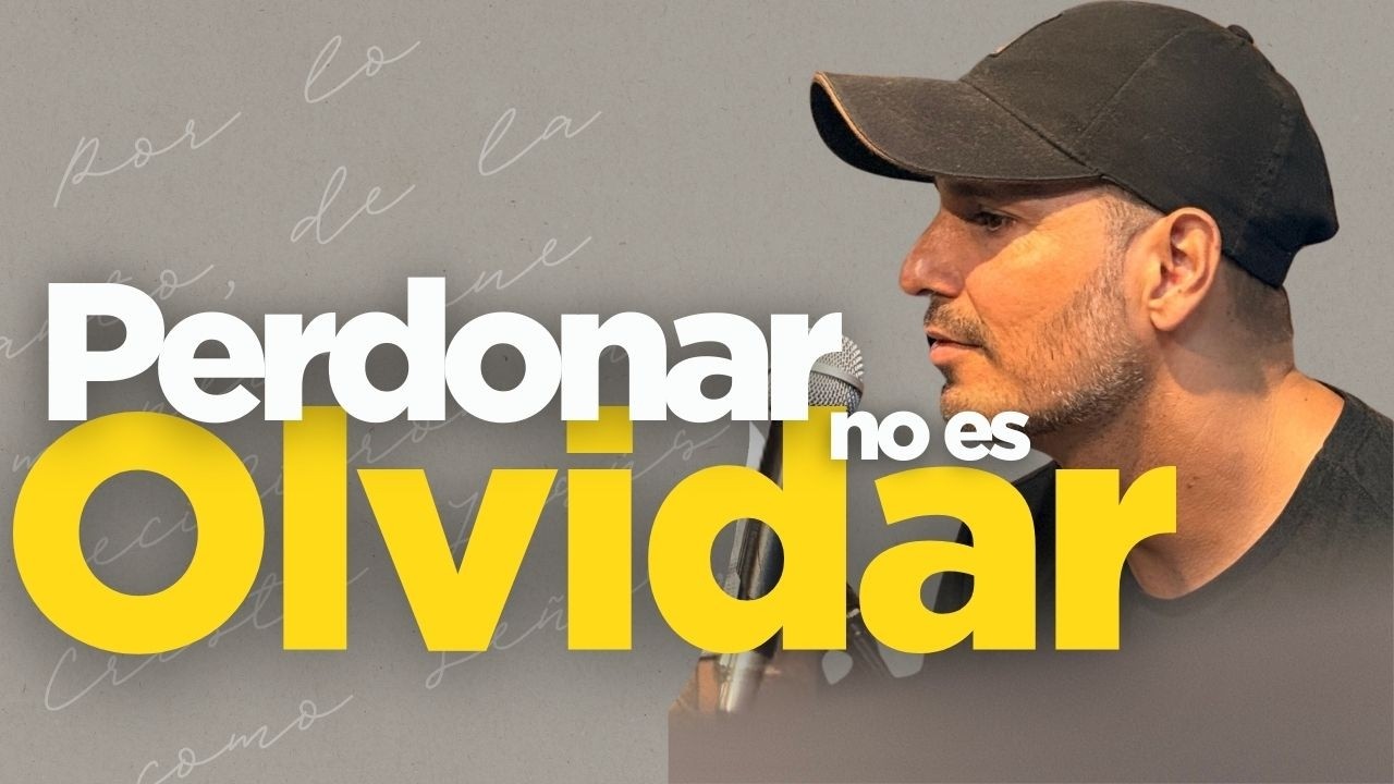 Ep.18 Perdonar no es olvidar / Col 3:13