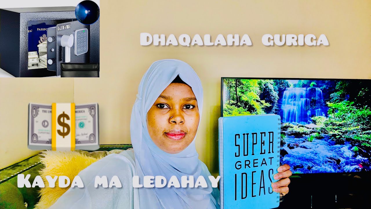 DHAQALAHA GURIGA | SI FUDUD KU TAAJIR | STEP BY STEP HOW TO SAVE MONEY| BY MUNA