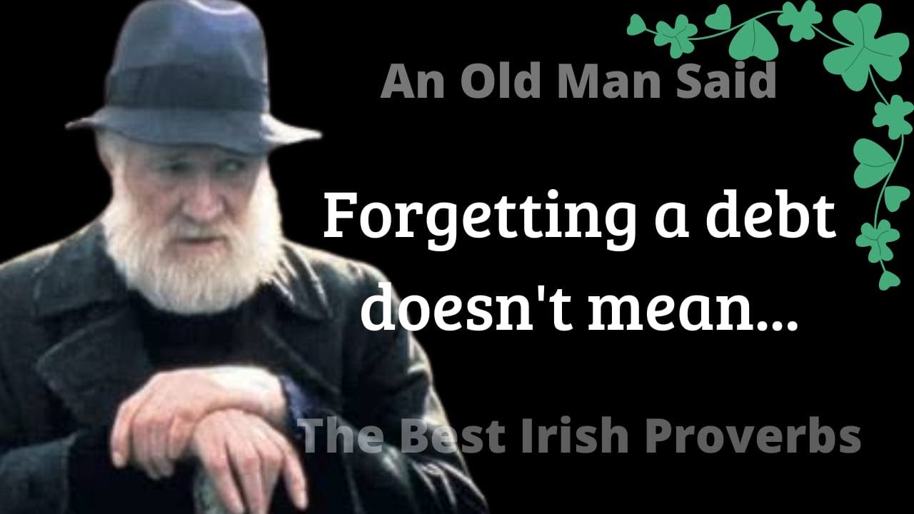 47 Wise Proverbs, Sayings and  Irish Quotes for your better quality of life - Irish Wisdom