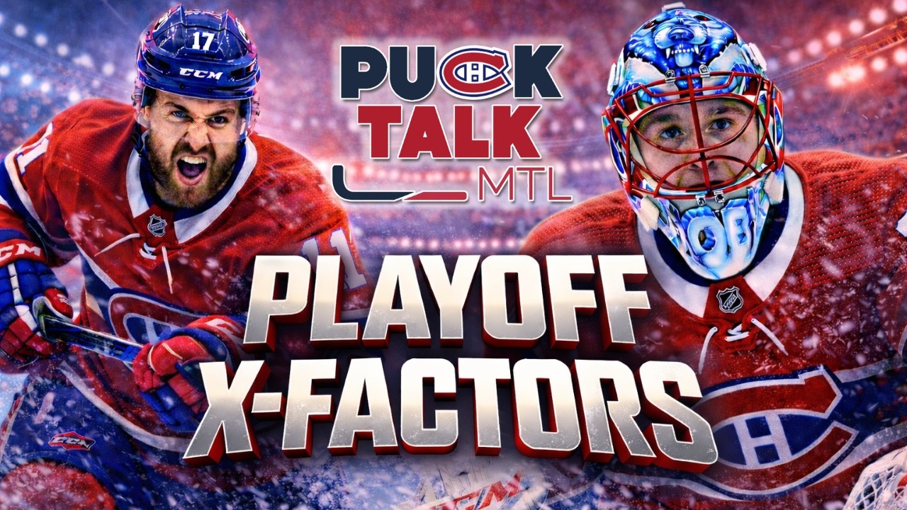 Habs Playoff X-Factors: Who ACTUALLY Wins Playoff Rounds? | PuckTalk MTL