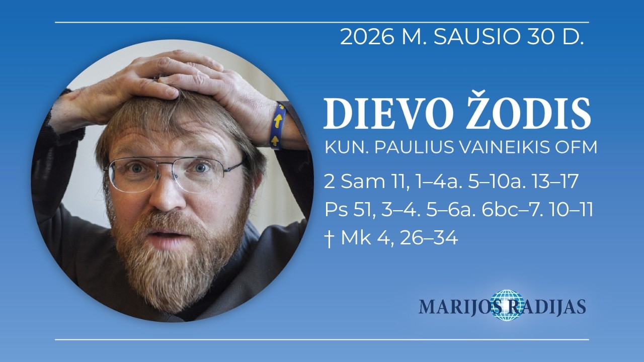 Dievo žodis – Kun. Paulius Vaineikis OFM