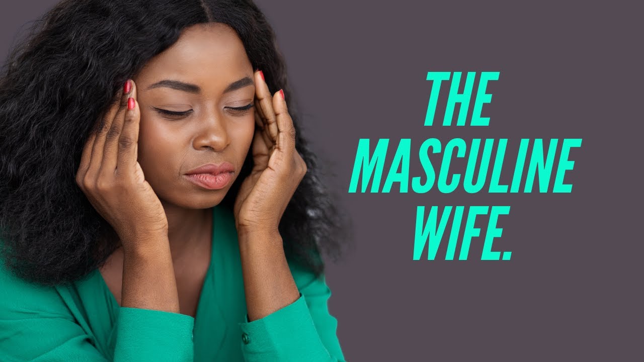 The Masculine WIFE.