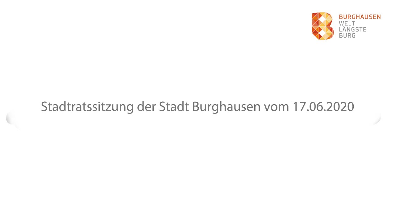 Stadtratssitzung vom 17.06.2020 der Stadt Burghausen