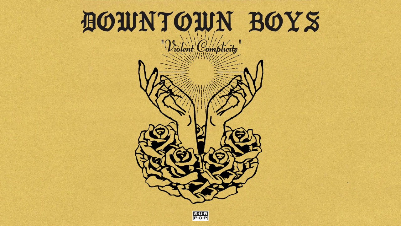 Downtown Boys - Violent Complicity
