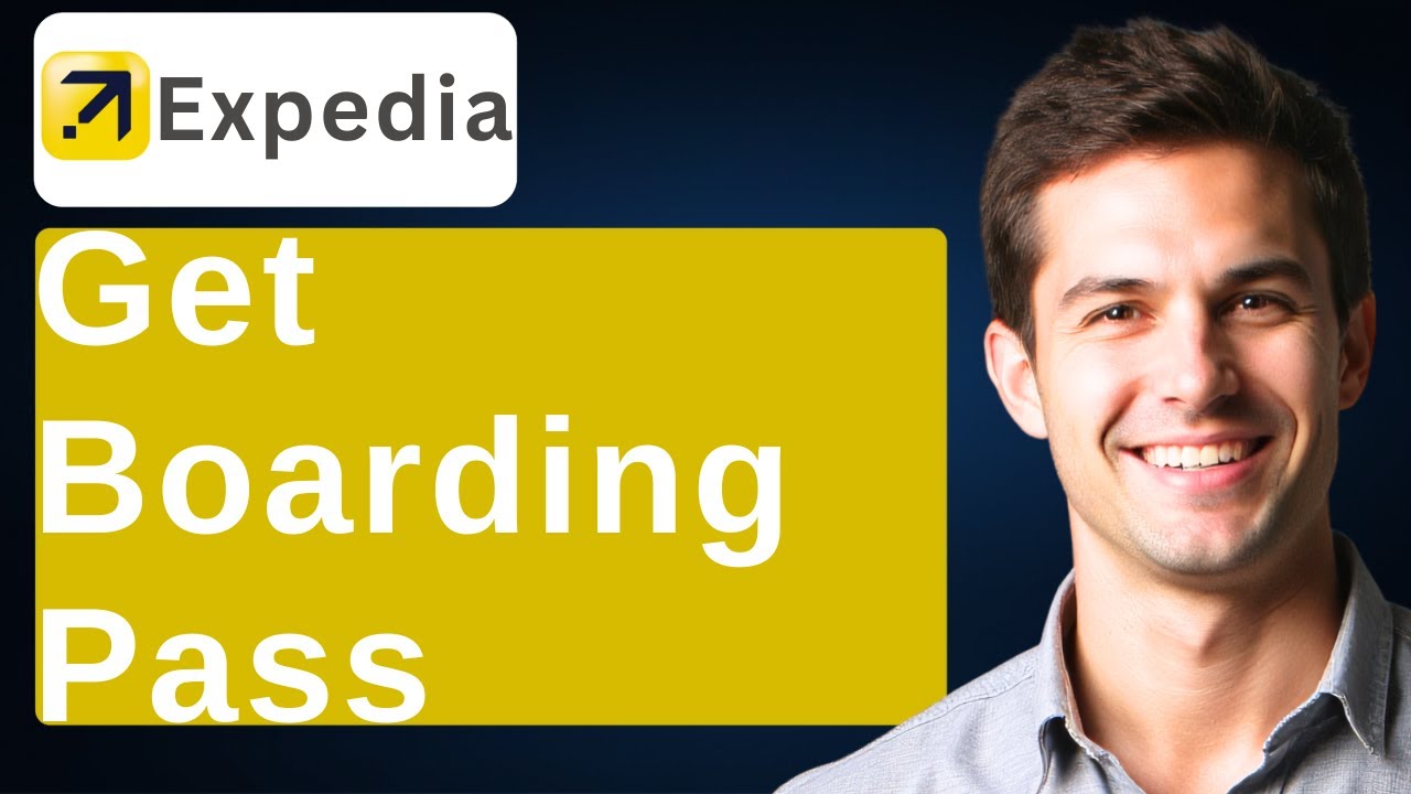 How To Get Boarding Pass On Expedia Website [2026 Guide]