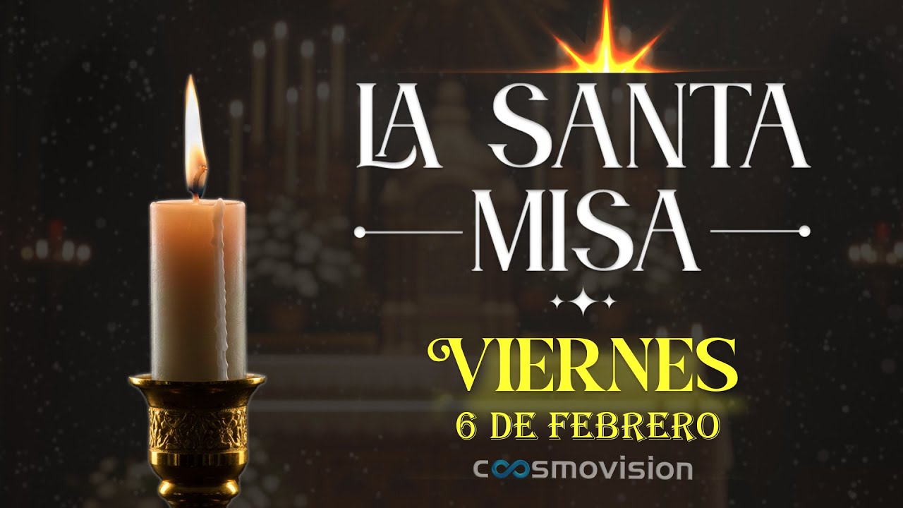 MISA DE HOY, Viernes 6 de Febrero 2026 ✝️ | #Misa Diaria Cosmovisión
