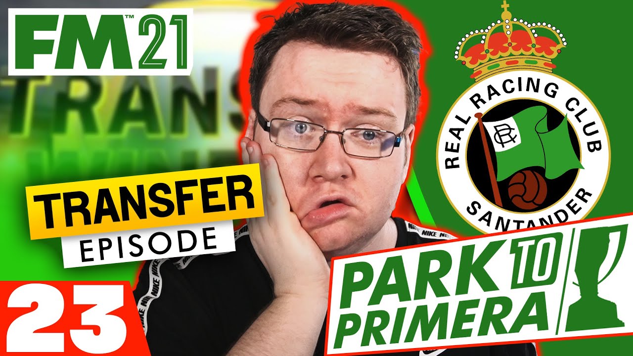 HUGE TRANSFER WINDOW LIVE! | FM21 Park to Primera #23 | Football Manager 2021 Let's Play