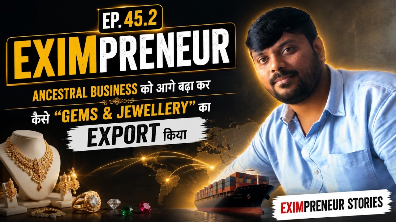 EXIMPreneur - Ep 45.2 Ancestral  Business को आगे बढ़ा कर कैंसे 