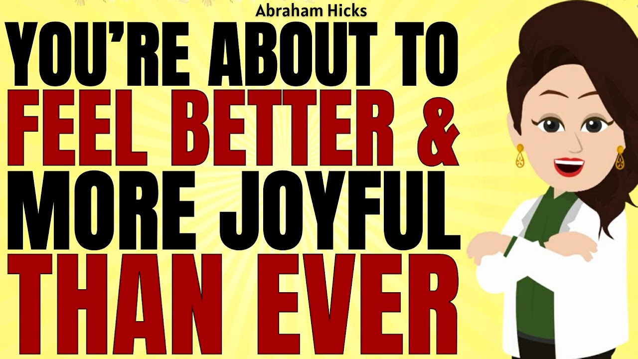 You Are About to Feel Better and More Whole Than Ever ✅Abraham Hicks 2026