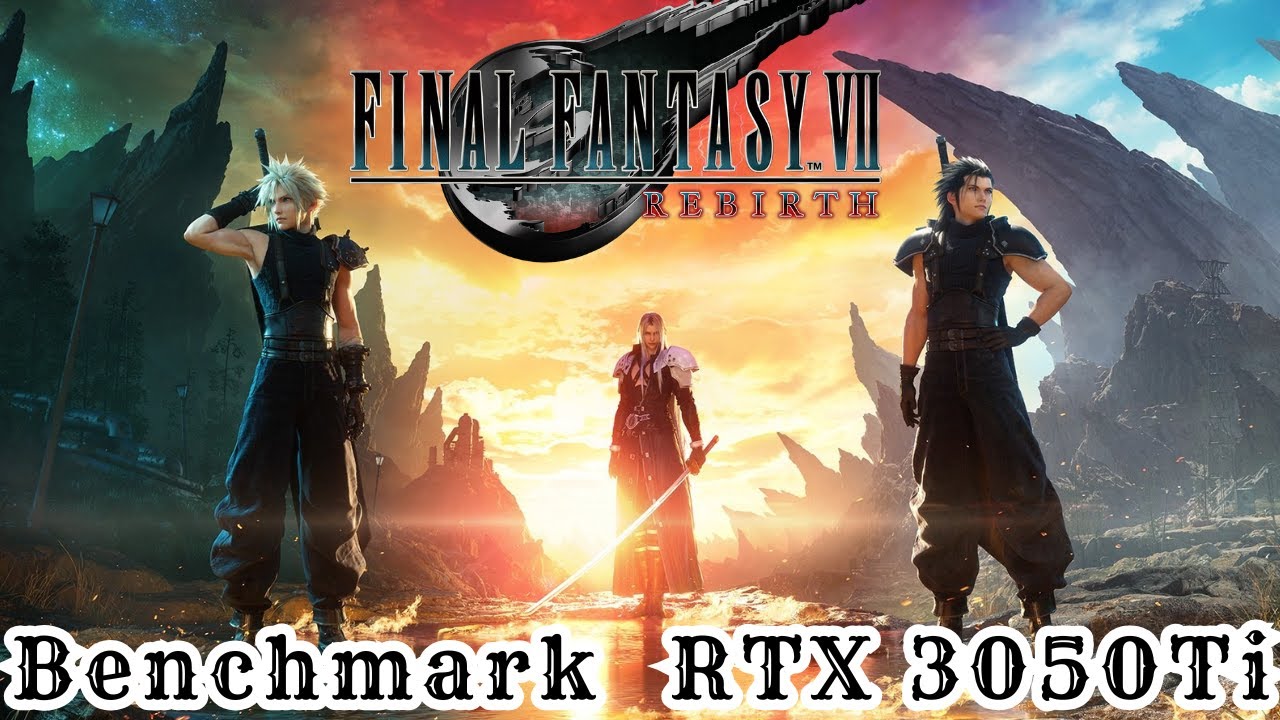 Final Fantasy VII Rebirth | Benchmark on Max Settings | RTX 3050 Ti