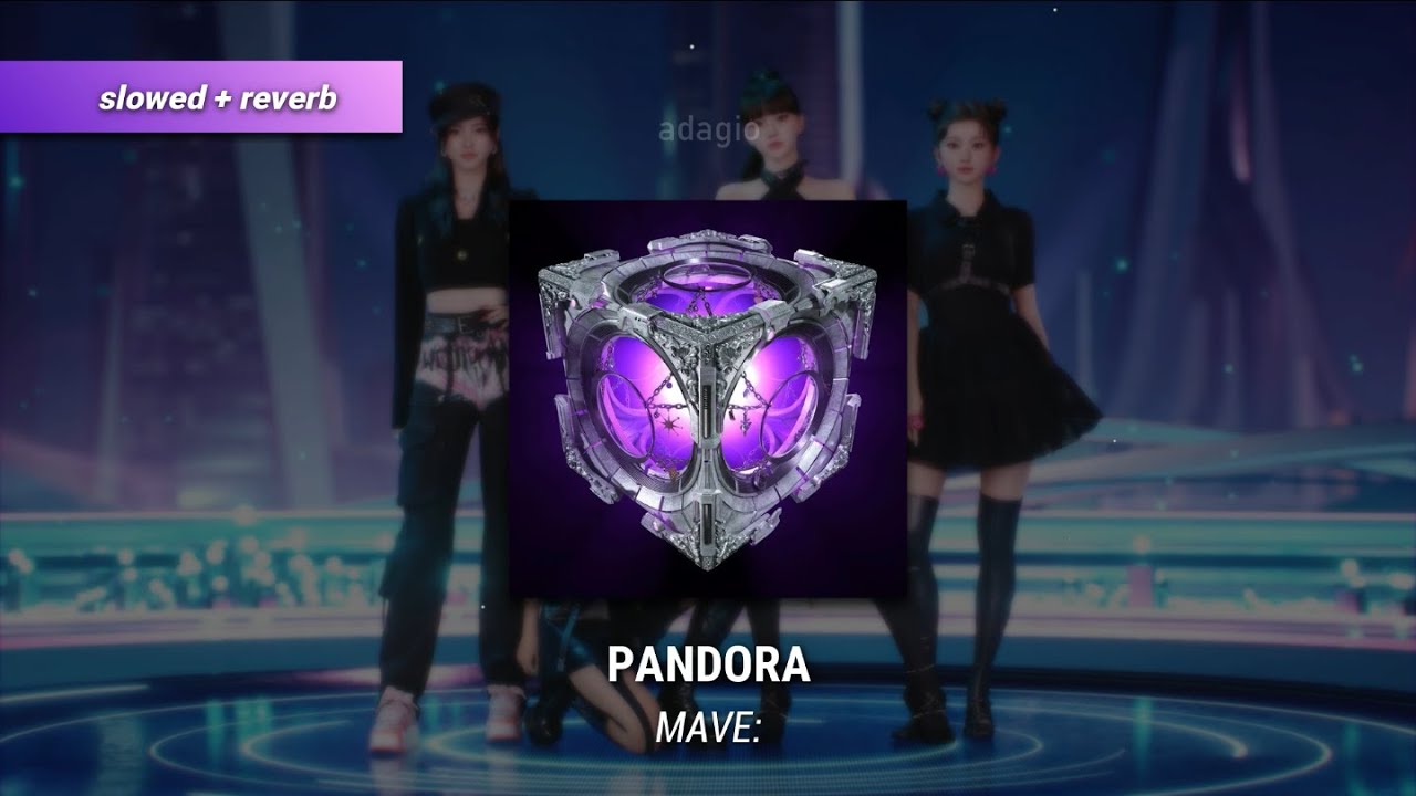 MAVE: - PANDORA (slowed + reverb)