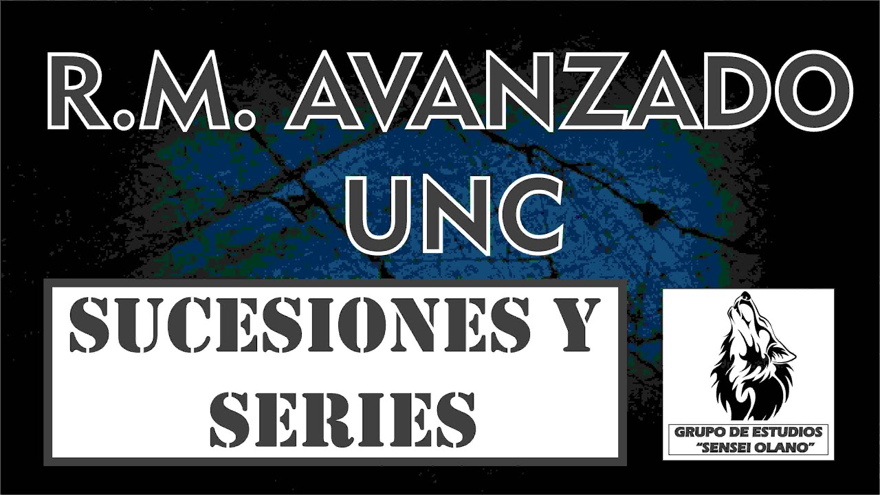5. R.M. Avanzado - UNC (Sucesiones y Series)