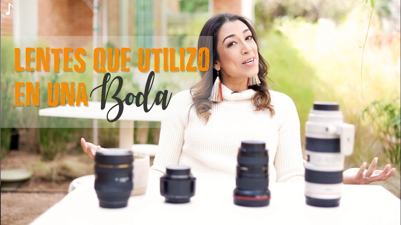 LENTES (OBJETIVOS) PARA FOTOGRAFIA DE BODAS