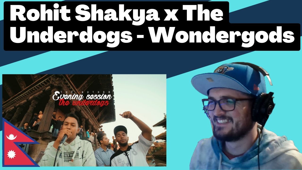 🇳🇵 Rohit Shakya x The Underdogs - Wondergods [Reaction] | Some guy's opinion