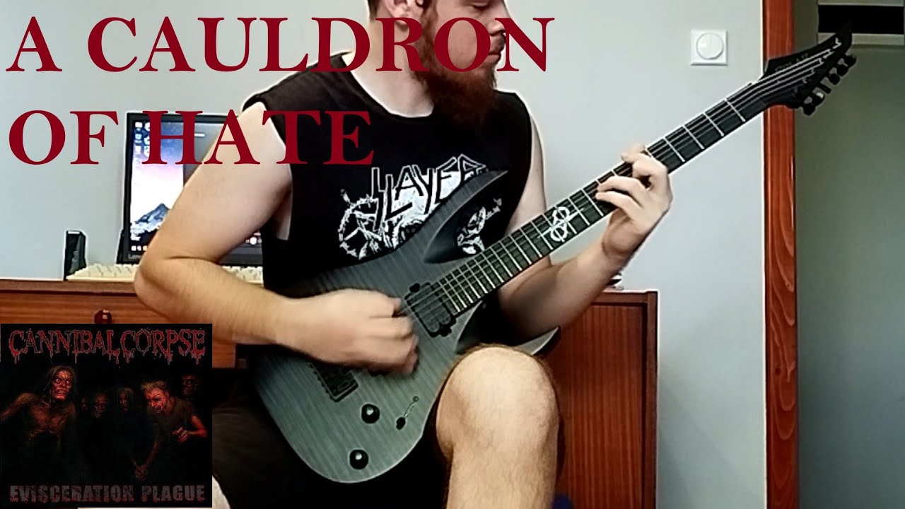 Cannibal Corpse - A Cauldron of Hate guitar cover + solo
