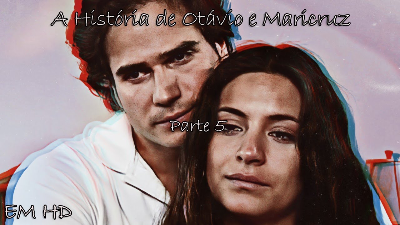 Otávio e Maricruz - Parte 5 | História Completa em HD