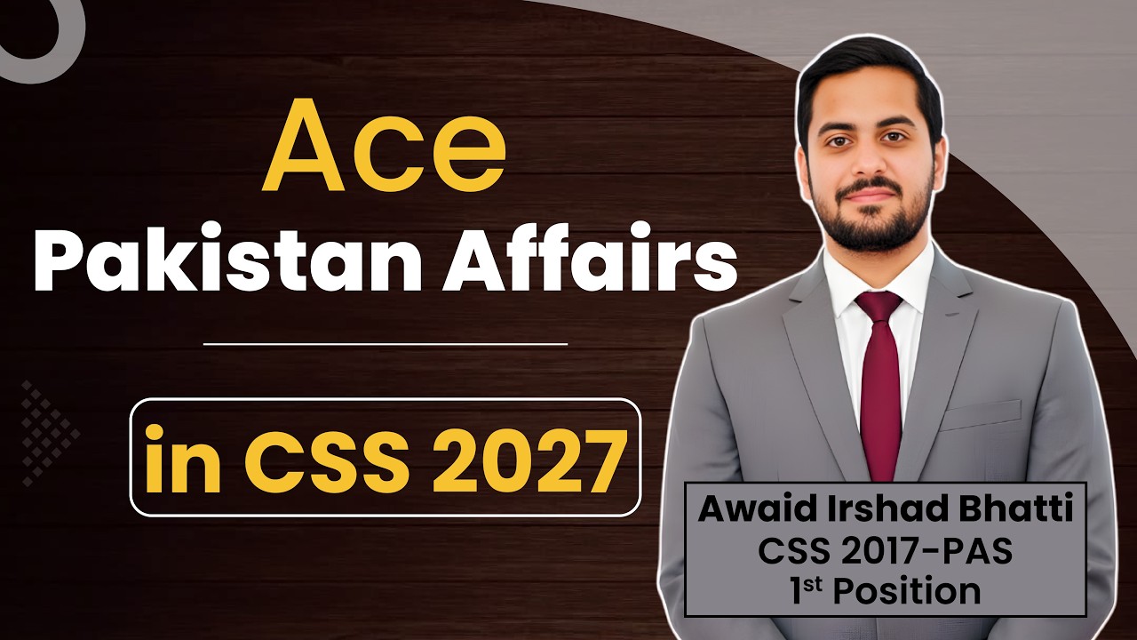 All You Need to Ace CSS Pakistan Affairs | Perfect Strategy by Awaid Irshad Bhatti (CSS 2017 | PAS)