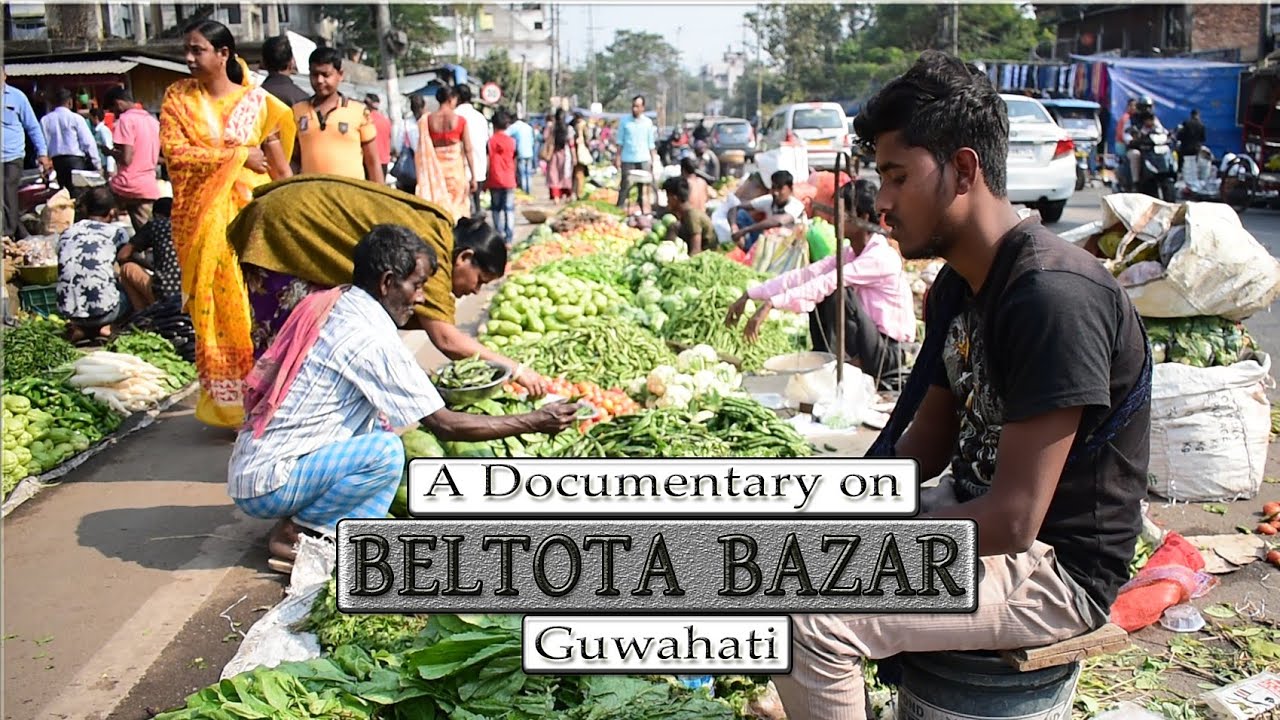 BELTOLA BAZAR || Guwahati, Assam