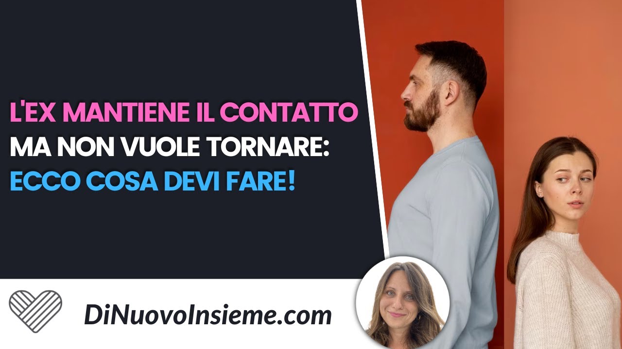 L'ex mi cerca ma non torna! Cosa fare?