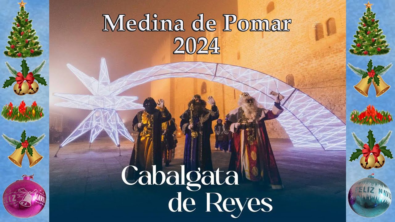 CABALGATA DE REYES   2024   Medina de Pomar