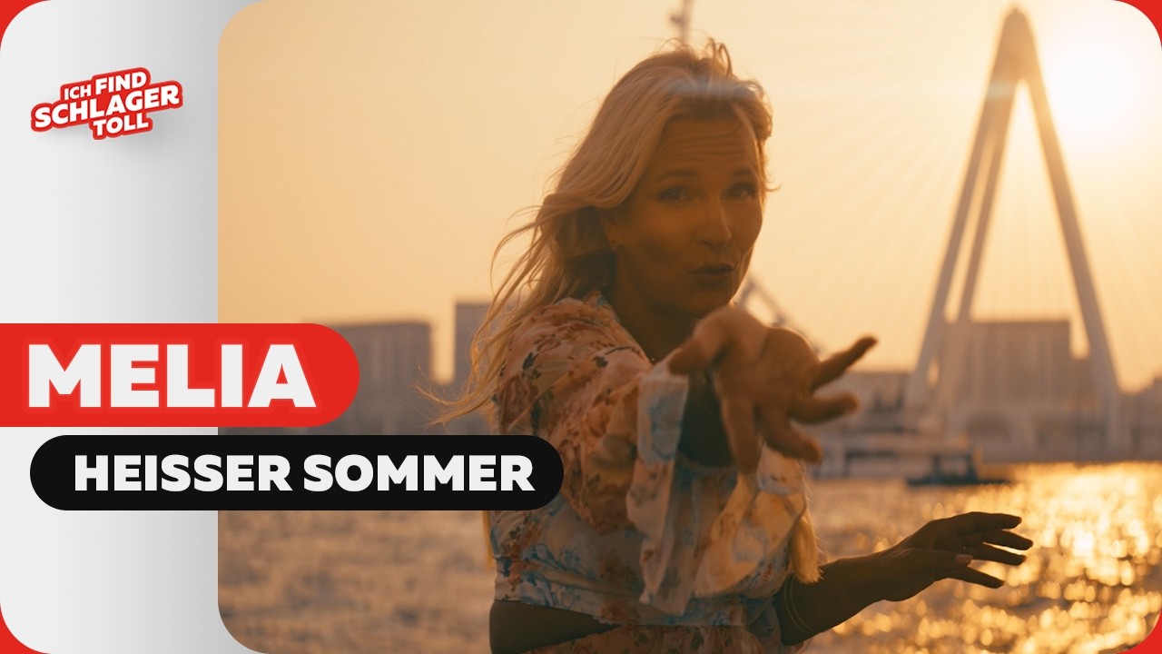MELIA &ndash; Hei&szlig;er Sommer (Offizielles Musikvideo)