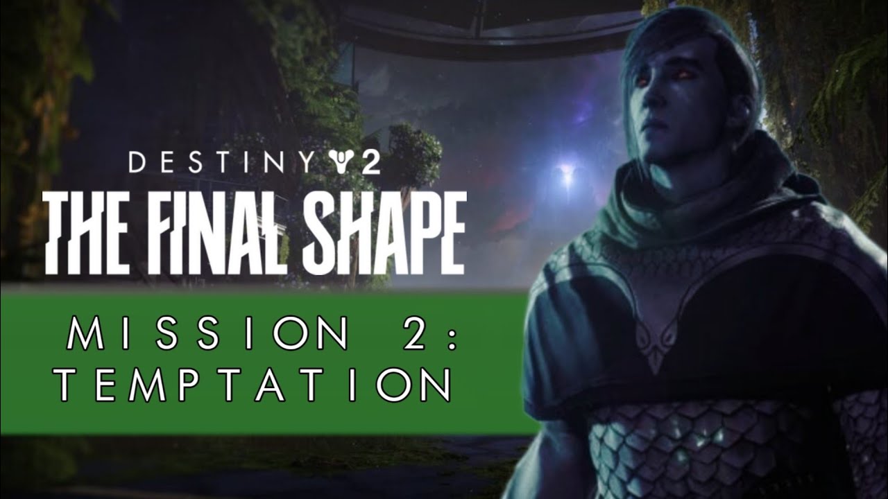 Destiny 2: The Final Shape - Mission 2 - Temptation