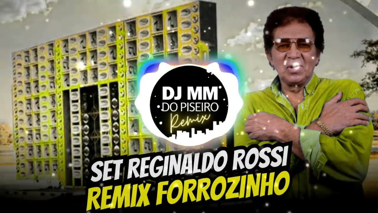 SET Reginaldo Rossi  REMIX FORRÓZINHO